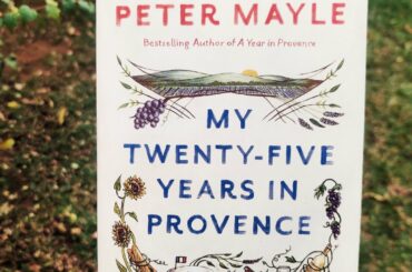 My Twenty Five Years in Provence by Peter Mayle - Book With Me