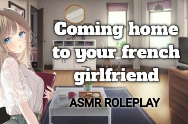 Coming homr to your french girlfriend - [F4A] {Fr/En} {Samll Talk} - ASMR girlfriend roleplay