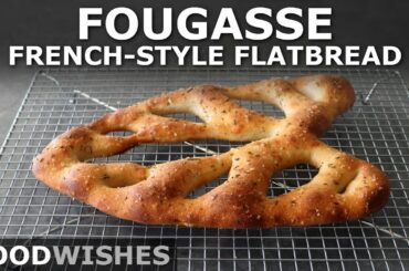 Fougasse (French-Style Flatbread) - Food Wishes