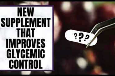 This New Supplement Improves Glycemic Control And Prevents Insulin Resistance