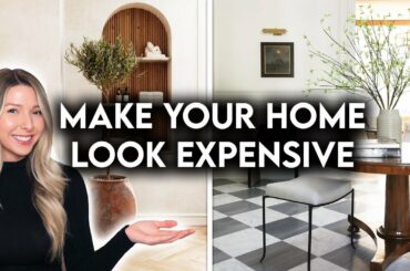 10 WAYS TO MAKE YOUR HOME LOOK EXPENSIVE | DESIGN HACKS