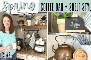 SPRING COFFEE BAR DECORATE WITH ME | SHELF STYLING TIPS | SPRING 2022 DECORATING IDEAS