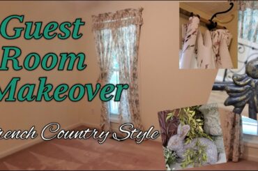 Guest Bedroom Makeover *French Country Style* Part 1