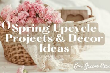 10 FRENCH COUNTRY FARMHOUSE SPRING PROJECTS & THRIFT FLIP ROAD TRIP CHALLENGE!