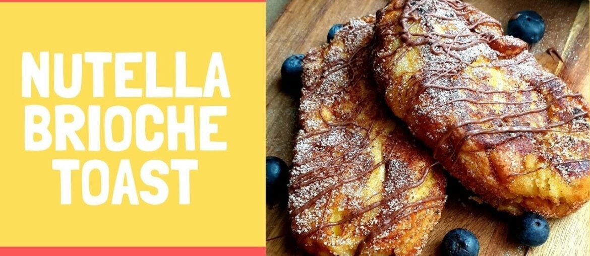 Nutella Brioche Toast | Brioche French Toast | French Toast Recipe | Breakfast Recipe | Mothers Day
