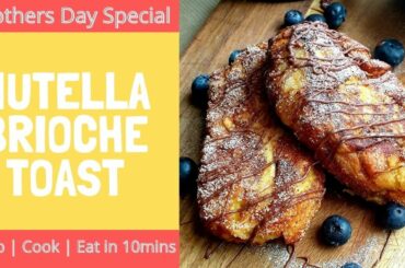 Nutella Brioche Toast | Brioche French Toast | French Toast Recipe | Breakfast Recipe | Mothers Day