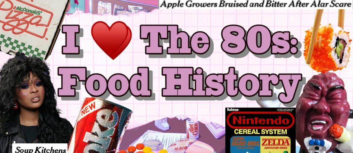1980s FOOD HISTORY | I Love The 80s 1980s FOOD HISTORY | I Love The 80s