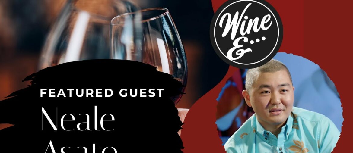 Wine & Sherbert | Asato with Neale Asato – Founder of Asato Family Wine & Sherbert | Asato with Neale Asato - Founder of Asato Family