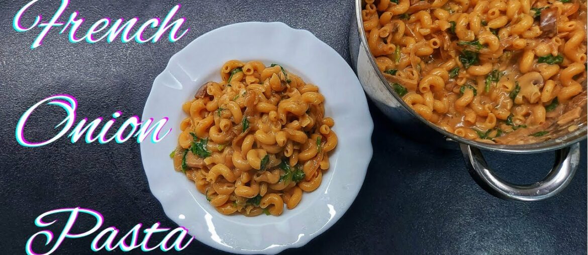 MAKE THIS PASTA FOR DINNER | FRENCH ONION PASTA | EASY AND DELICIOUS MAKE THIS PASTA FOR DINNER | FRENCH ONION PASTA | EASY AND DELICIOUS
