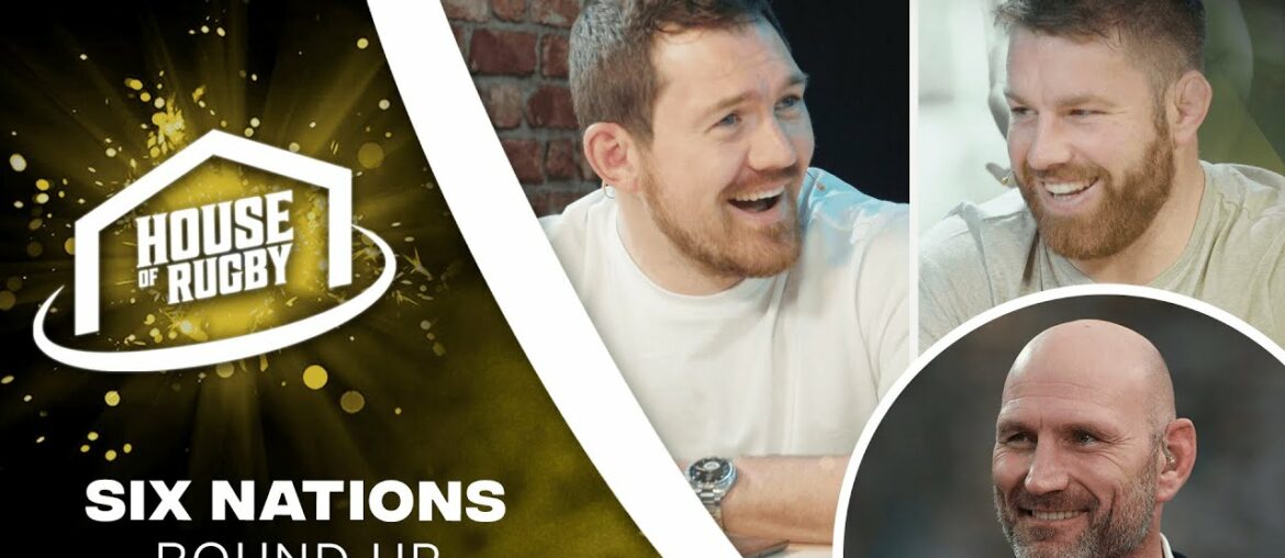 Can France handle the pressure? 6 Nations Round-up | House of Rugby S04 E15