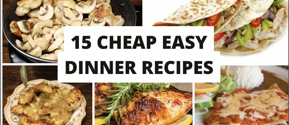 15 Cheap Dinner Recipes 15 Cheap Dinner Recipes