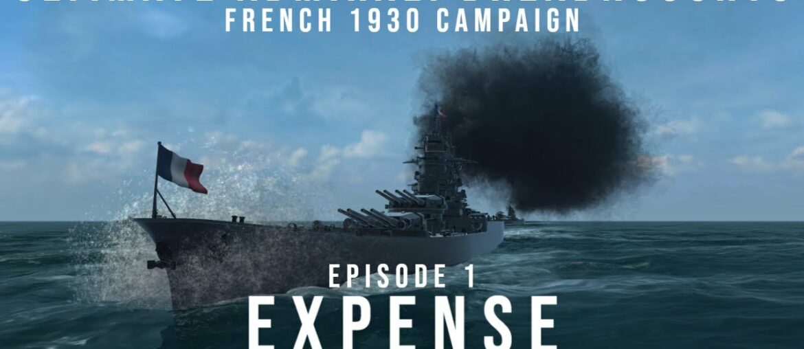 Ultimate Admiral Dreadnoughts – Expense – French 1930 Campaign – Episode 1 Ultimate Admiral Dreadnoughts - Expense - French 1930 Campaign - Episode 1