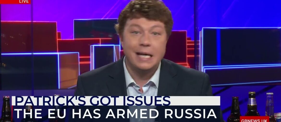 Patrick Christys: 'Members of the European Union have been arming Putin' Patrick Christys: 'Members of the European Union have been arming Putin'