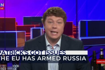 Patrick Christys: 'Members of the European Union have been arming Putin'