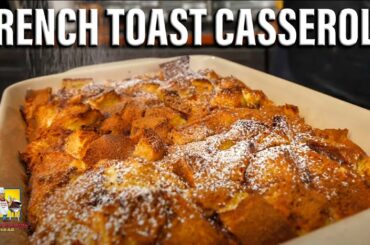 The Best French Toast Casserole Recipe