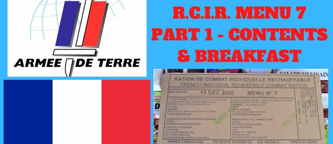 THE FRENCH ARMY R.C.I.R. 24H COMBAT RATION - MENU 7 - PART 1 CONTENTS & BREAKFAST -TASTE TEST REVIEW