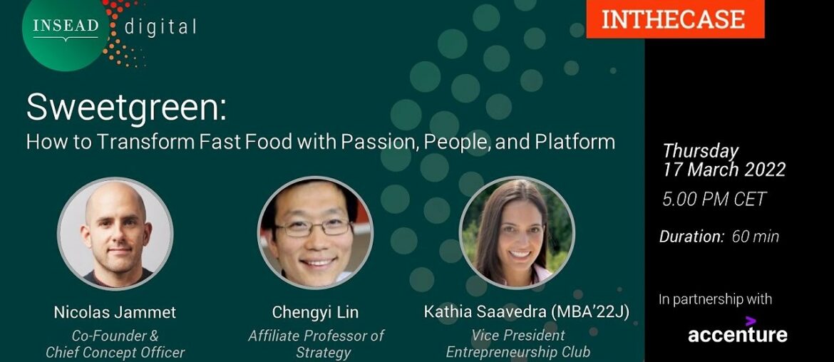 Sweetgreen: How to Transform Fast Food with Passion, People, and Platform w/ N. Jammet & Chengyi Lin