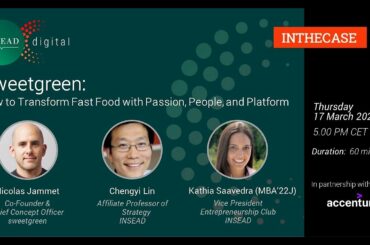 Sweetgreen: How to Transform Fast Food with Passion, People, and Platform w/ N. Jammet & Chengyi Lin