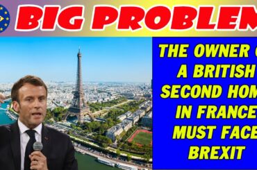 Brexit problem: Life turned upside down, owners of British second home in France face new rules