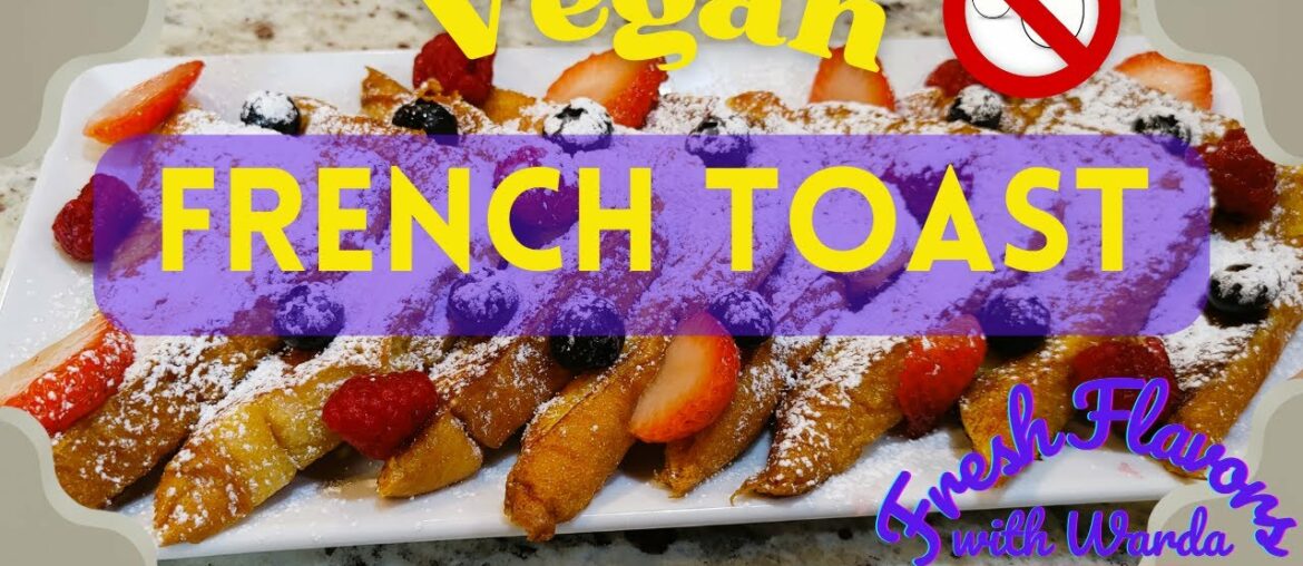 Best French Toast Recipe [Vegan] in Urdu Hindi | How to make French toast without eggs | Breakfast