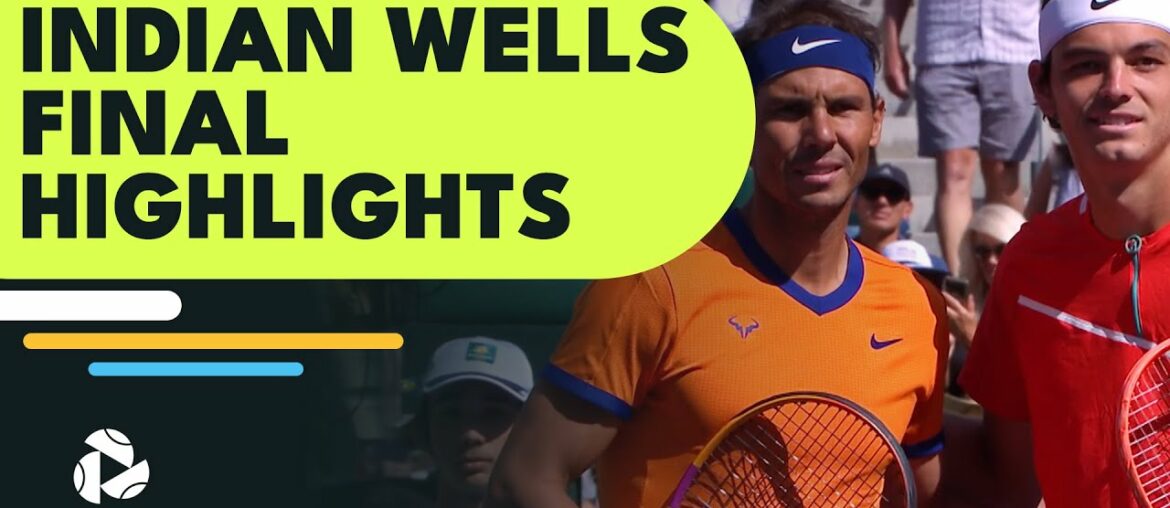 Taylor Fritz and Rafael Nadal Play for the Title | Indian Wells 2022 Final Highlights Taylor Fritz and Rafael Nadal Play for the Title | Indian Wells 2022 Final Highlights