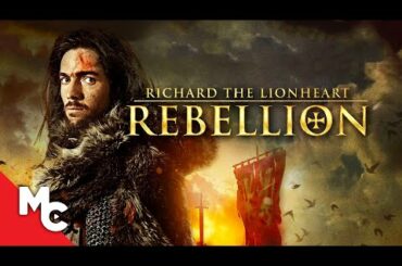 Richard The Lionheart: Rebellion | Full Movie | Action Adventure