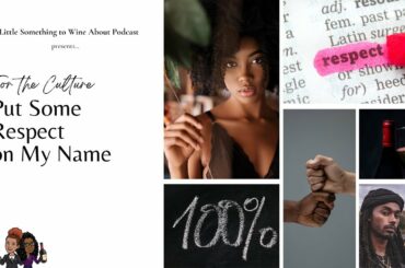 E45: For the Culture | Put Some Respect on My Name