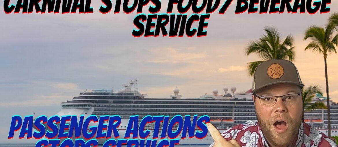CARNIVAL TEMPORARILY STOPS ALL FOOD & BEVERAGE SERVICE ON CARNIVAL VISTA 3/19