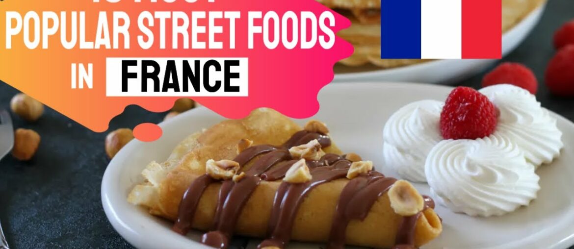 10 Most Popular French Street Foods