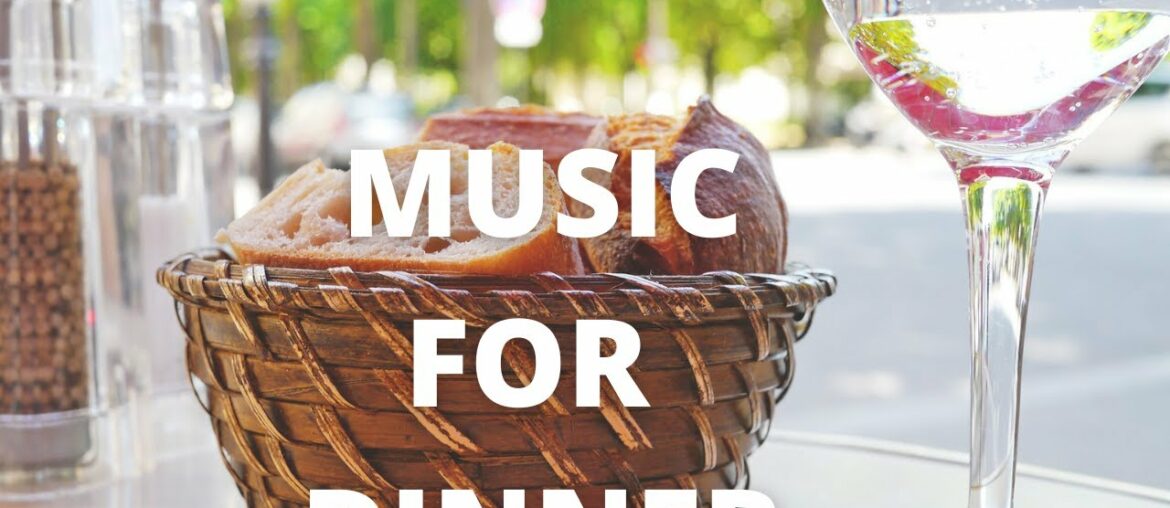 French Dinner Jazz (Dinner Music-3 Hours)