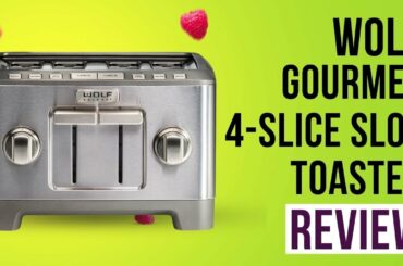 Wolf Gourmet 4-Slice Extra-Wide Slot Toaster WGTR124SR Review