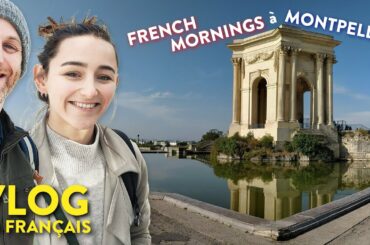 Explore Montpellier avec moi et Elisa from @French mornings with Elisa