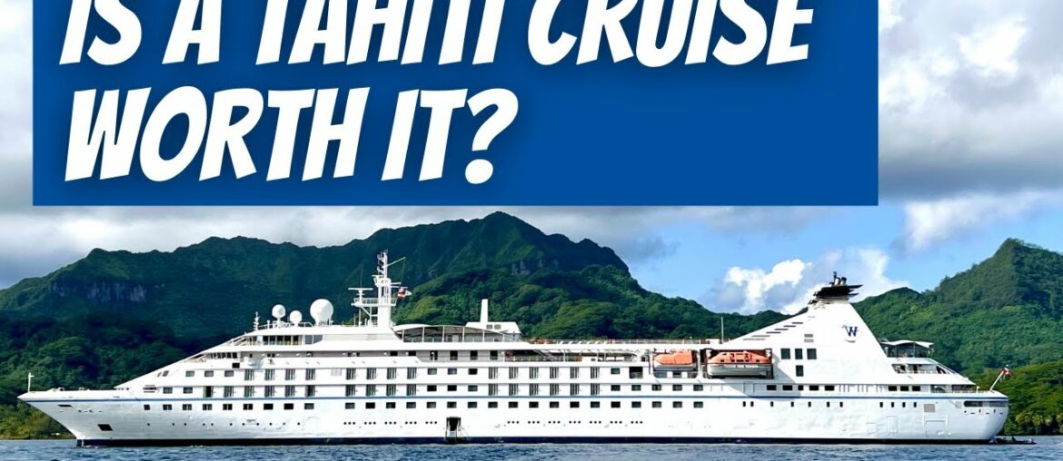 Windstar Cruises Tahiti Cruise Review | Is It Really Worth it? Windstar Cruises Tahiti Cruise Review | Is It Really Worth it?