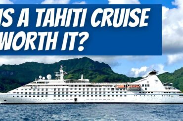 Windstar Cruises Tahiti Cruise Review | Is It Really Worth it?