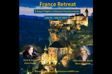 Dordogne France Retreat July 2022, Interview & Discussion with Aline Hanle and Mary Marshall Hosts