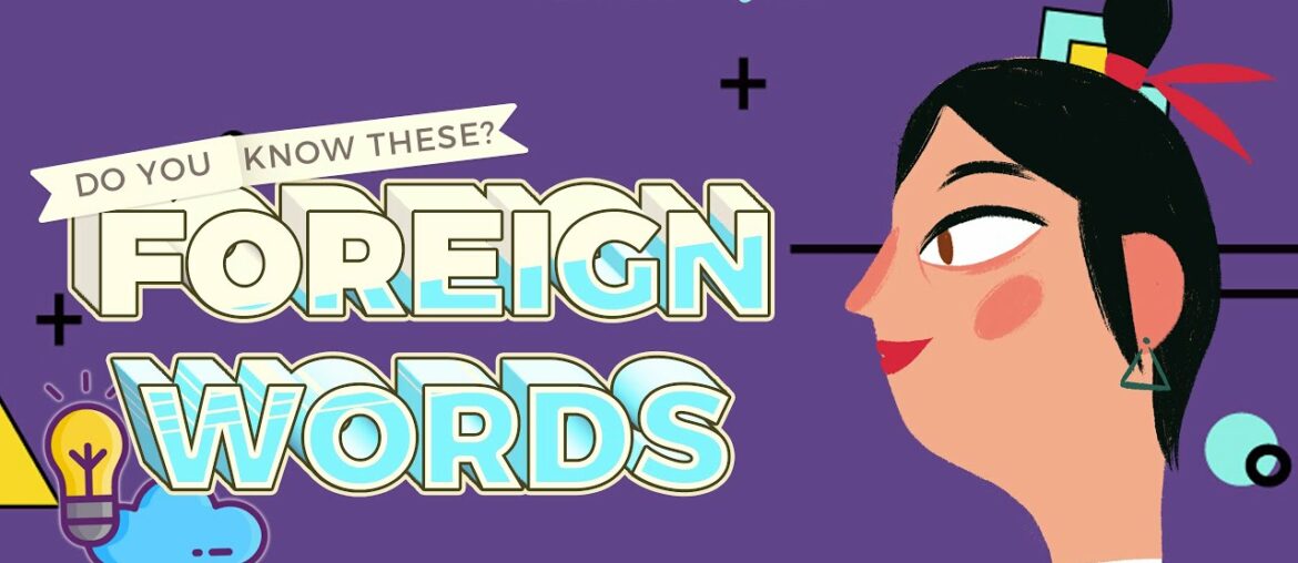 Do You Know These? [Foreign Words] Episode 1