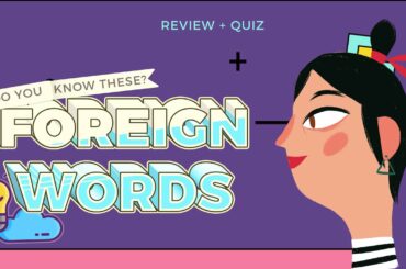 Do You Know These? [Foreign Words] Episode 1