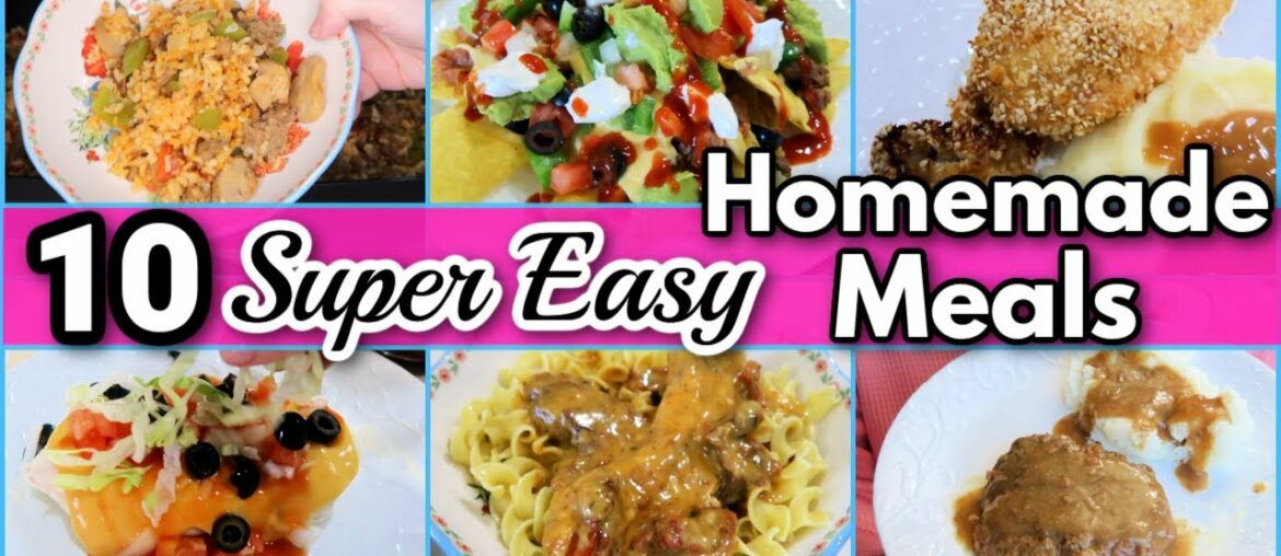 10 SUPER EASY Homemade Meals || WHAT'S FOR DINNER? || EASY MEAL IDEAS 10 SUPER EASY Homemade Meals || WHAT'S FOR DINNER? || EASY MEAL IDEAS