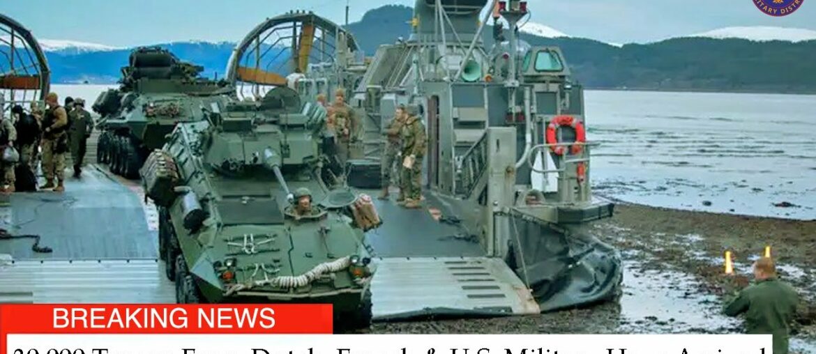 More Than 30,000 Troops From Dutch, French & U.S. Military Have Gathered in Norway More Than 30,000 Troops From Dutch, French & U.S. Military Have Gathered in Norway