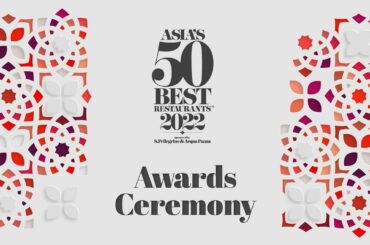 Asia’s 50 Best Restaurants 2022 | Awards Ceremony
