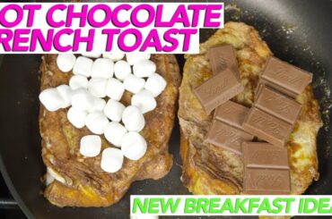Hot Chocolate French Toast |  Delicious Chocolate Breakfast Recipes