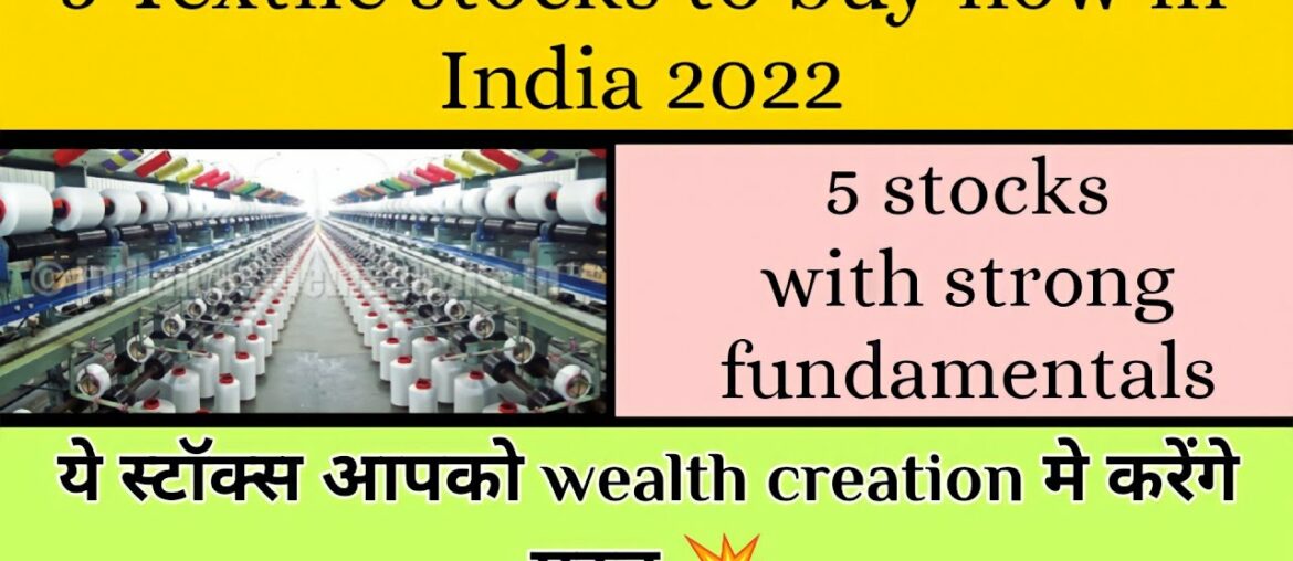 5 Textile stocks to buy now in India 2022 | Best stocks to buy now