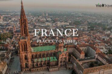 Top 10 Places To Visit In France - Travel Guide [4K HD]