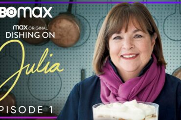 Dishing on Julia Official Podcast  | Ep. 1 with Ina Garten | HBO Max