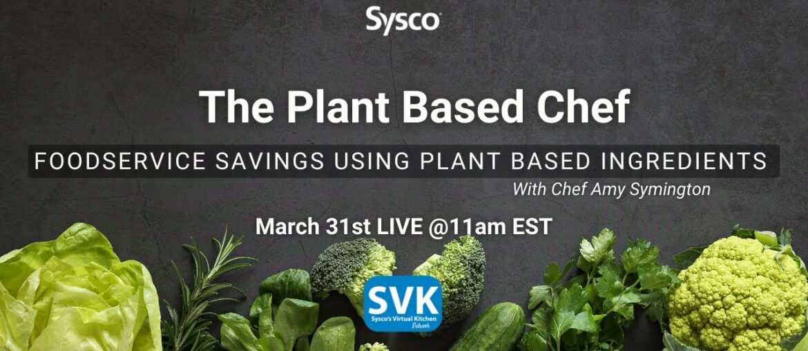 Foodservice Savings Using Plant Based Ingredients, SVK Network