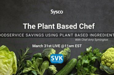 Foodservice Savings Using Plant Based Ingredients, SVK Network