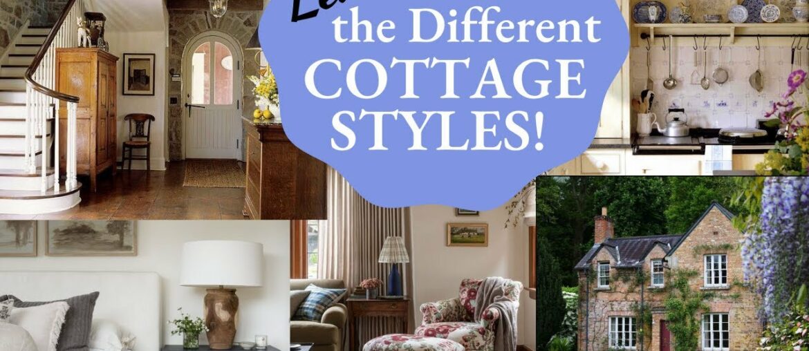 Learn the different COTTAGE Styles! Interior Cottage Design for 2022!