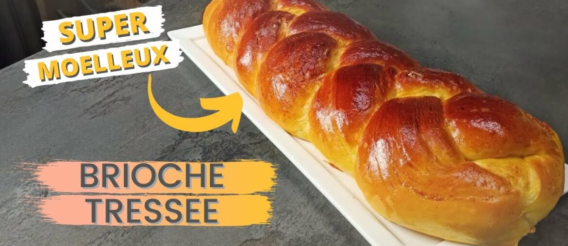 Recette SUPER FACILE de la BRIOCHE