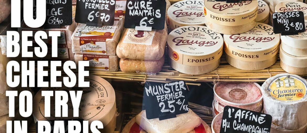 10 Best Cheese to Try in Paris (Tasting included) 10 Best Cheese to Try in Paris (Tasting included)