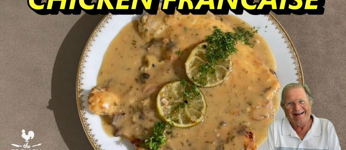 CHICKEN FRANCAISE RECIPE | CREAMY SAUCE | FRENCH CHEF GERARD